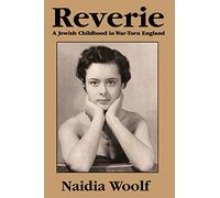 Reverie: A Jewish Childhood in War-Torn England