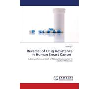 Reversal of Drug Resistance in Human Breast Cancer: A Comprehensive Study of Natural Compounds in Modern Medicine