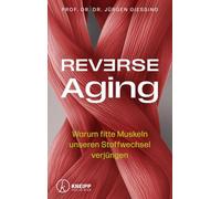 Reverse Aging: Warum fitte Muskeln unseren Stoffwechsel verjüngen