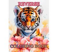 Reverse Coloring Book: Book for Beginners, Adults, and Teens | Relax and Unwind by Drawing Lines, Patterns & Shapes Over Vibrant Wild Designs