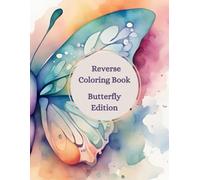 Reverse Coloring Book: Butterfly Edition