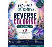 Reverse Coloring Book of World Wonders: 70 Beautiful Watercolor Landscapes, Cities, and Landmarks Waiting for Your Lines