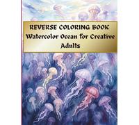 REVERSE COLORING BOOK Watercolor Ocean for creative Adults