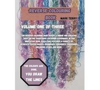 Reverse colouring book: Vol One