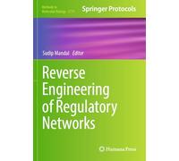 Reverse Engineering of Regulatory Networks: 2719 (Methods in Molecular Biology, 2719)