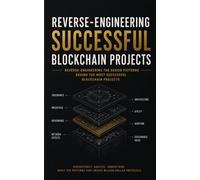 Reverse-Engineering Successful Blockchain Projects: Reverse-Engineering the Design Patterns Behind the Most Successful Blockchain Projects