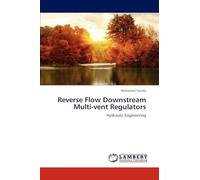 Reverse Flow Downstream Multi-vent Regulators: Hydraulic Engineering