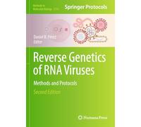 Reverse Genetics of RNA Viruses: Methods and Protocols: 2733 (Methods in Molecular Biology, 2733)