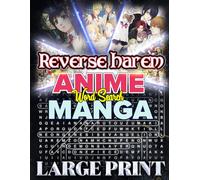 Reverse Harem Anime & Manga Word Search: Hidden Words in Thrilling Puzzles: 1000 Hidden Words Across 50 Themed Puzzles for Fans of Reverse Harem, Anime, and Manga (Anime and Manga Genre)