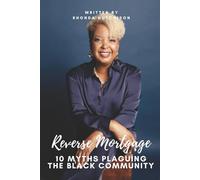 Reverse Mortgage: The 10 Myths Plaguing The Black Community
