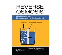Reverse Osmosis: A Guide for the Nonengineering Professional