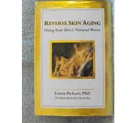 Reverse Skin Aging: Using Your Skin's Natural Power