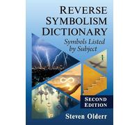 Reverse Symbolism Dictionary: Symbols Listed by Subject, 2d ed.