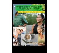 Reverse Time : A proven plan to slow down ageing quickly: Ultimate guide to slowing ageing process (Books on self improvement ( A track to finding your purpose).)