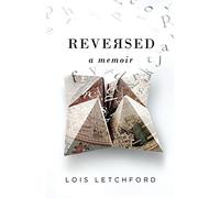 Reversed: A Memoir