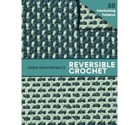 Reversible Crochet: Beautiful Patterns with No Wrong Side-50 Interlocking Patterns