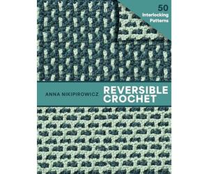 Reversible Crochet: Beautiful Patterns with No Wrong Side-50 Interlocking Patterns