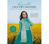 Reversible Crochet Sweaters, Ana-Maria Babanica,