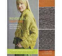 Reversible Knitting: 50 Brand-new, Groundbreaking Stitch Patterns