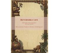 Reversible Life: Information Thermodynamics of Living Systems