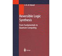 Reversible Logic Synthesis: From Fundamentals to Quantum Computing