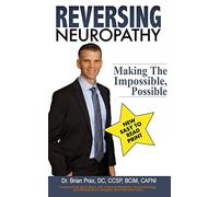 Reversing Neuropathy: Making The Impossible Possible