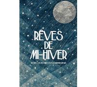Rêves de Mi-Hiver: Histoires Courtes Bilingues Pour Apprendre l'Anglais