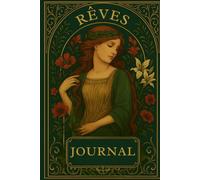 Rêves Journal: Un espace élégant pour vos rêves, pensées et réflexions