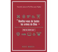 « Revêtez-vous de toutes les armes de Dieu »