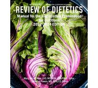 Review of Dietetics: Manual for the Registration Examination for Dietitians 2022-2024 Edition
