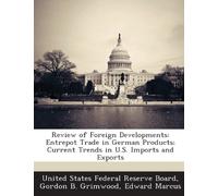 Review of Foreign Developments: Entrepot Trade in German Products; Current Trends in U.S. Imports and Exports