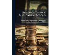 Review Of The New Basel Capital Accord