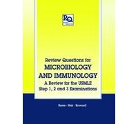 Review Questions for Microbiology and Immunology : A Review for the USMLE, Step 1, 2 and 3 Examinations