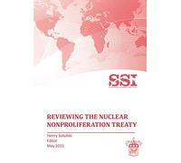Reviewing the Nuclear Nonproliferation Treaty (NPT)