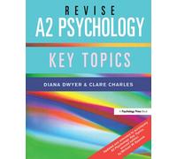 Revise A2 Psychology : Key Topics