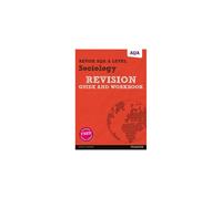 Revise AQA A level Sociology Revision Guide and Workbook: (with free online edition) (REVISE AS/A level AQA Sociology)
