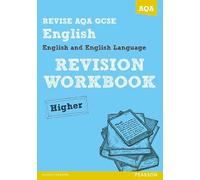 REVISE AQA: GCSE English and English Language Revision Workbook Higher
