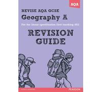 REVISE AQA: GCSE Geography Specification A Revision Guide (REVISE AQA GCSE Geography08)