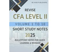 Revise CFA Level II Volume 1 to 10: Short Study Notes 2025