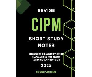 Revise CIPM : Short Study Notes: Complete CIPM study guide summarised for quick learning and revision (Privacy certifications : A bullet point approach)