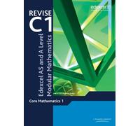 Revise Edexcel AS and A Level Modular Mathematics - Core Mathematics 1