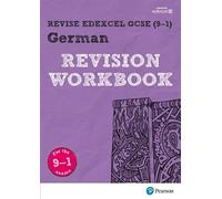Revise Edexcel GCSE (9-1) German Revision Workbook: for the 9-1 exams (Revise Edexcel GCSE Modern Languages 16)