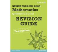 Revise Edexcel GCSE Mathematics Edexcel Spec A Found Revision Guide (REVISE Edexcel GCSE Maths 2010)