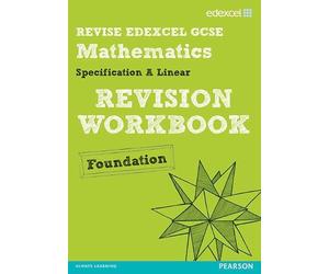 Revise Edexcel GCSE Mathematics Edexcel Spec A Found Revision Workbook (REVISE Edexcel GCSE Maths 2010)