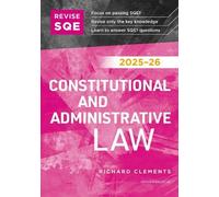 Revise SQE Constitutional and Administrative Law 2025/26 | Revision Guides for SQE1 | Solicitor’s Qualifying Exam | Up to date with 2025 Specification: SQE1 Revision Guide