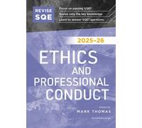 Revise SQE Ethics and Professional Conduct 2025/26 : SQE1 Revision Guide