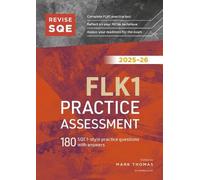 Revise SQE FLK1 Practice Assessment 2025/26: 180 SQE1-style questions with answers | Solicitor’s Qualifying Exam | Up to date with 2025 Specification