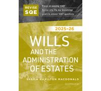 Revise SQE Wills and the Administration of Estates 2025/26 : SQE1 Revision Guide