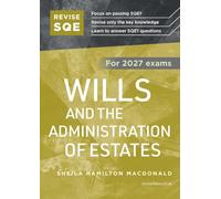 Revise SQE Wills and the Administration of Estates 2027: SQE1 Revision Guide | Solicitor’s Qualifying Exam | For 2027 Exams