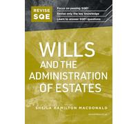 REVISE SQE Wills and the Administration of Estates | Revision Guides for SQE1 | Solicitor’s Qualifying Exam | Up to date with 2024 Specification: SQE1 Revision Guide